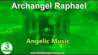 06  Angelic Music  Archangel Raphael [upl. by Coralyn]