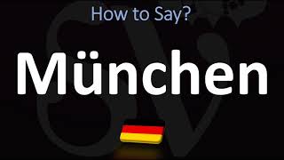 How to Pronounce München Munich [upl. by Nivled]