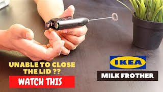 IKEA Milk Frother Battery Installation and Trick To Close the Lid [upl. by Nette]