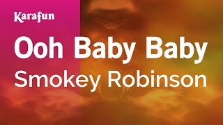 Ooh Baby Baby  Smokey Robinson  Karaoke Version  KaraFun [upl. by Lavina]