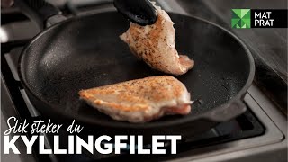 Hvordan steke saftig kyllingfilet  MatPrat [upl. by Assillam]