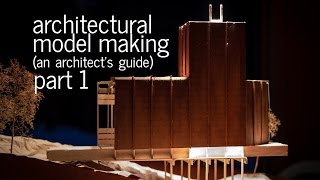 Architectural Model Making Tips  Tricks  An Architects Guide Part 1 [upl. by Eigriv]