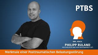 Merkmale einer Posttraumatischen Belastungsstörung [upl. by Merna162]