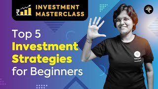 Top 5 Investment Strategies for Beginners  Investment Masterclass [upl. by Bainbridge]