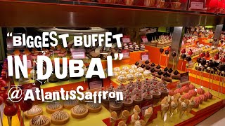 quotBIGGEST BUFFET IN DUBAIquot at ATLANTIS THE PALMSaffron Restaurant Anniversary Dinner [upl. by Clarisse627]