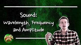 Sound Wavelength Frequency and Amplitude [upl. by Beichner50]