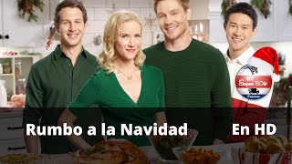 Rumbo a la Navidad  Peliculas Completas en Español  Navidad  Romance  Drama [upl. by Dehnel540]