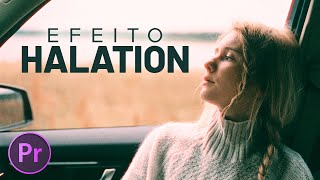 Tutorial Efeito HALATION no Premiere Pro [upl. by Ntisuj]