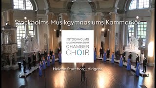 Stockholms Musikgymnasiums Kammarkör Helene Stureborg dirigent [upl. by Edia]