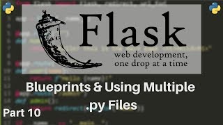 Flask Tutorial 10  Blueprints amp Using Multiple Python Files [upl. by Inajar]