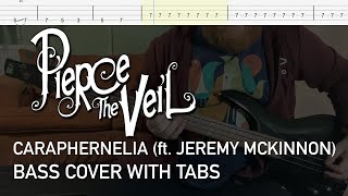 Pierce the Veil  Caraphernelia ft Jeremy McKinnon Bass Cover with Tabs [upl. by Koah776]