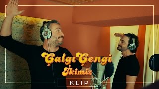 Çalgı Çengi İkimiz  Çıldır Çıldır Klip [upl. by Joeann]