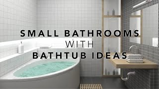 Small Bathrooms with Bathtub Ideas [upl. by Magree]