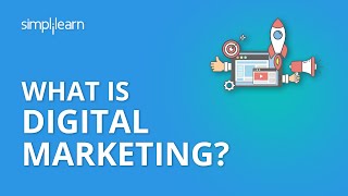 What Is Digital Marketing  Introduction To Digital Marketing  Digital Marketing  Simplilearn [upl. by Tiram]