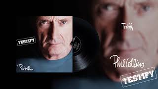 Phil Collins  Testify 2016 Remaster Official Audio [upl. by Nnylacissej]