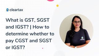 What is CGST SGST and IGST  How to determine whether to pay CGST and SGST or IGST [upl. by Aihcropal]