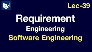 Requirement Engineering   Software Engineering  SE  Lec39  Bhanu Priya [upl. by Merceer]