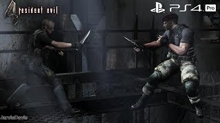 Resident Evil 4 PS4 PRO Leon vs Krauser Knife Fight 1080P 60FPS [upl. by Grearson]