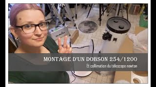 Montage Dobson et collimation télescope [upl. by Jepum5]