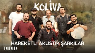 Koliva  Hareketli Akustik Şarkılar [upl. by Donalt585]