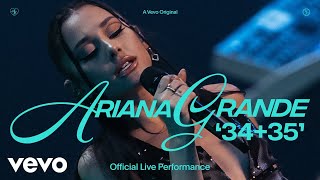 Ariana Grande  3435 Official Live Performance  Vevo [upl. by Slosberg]