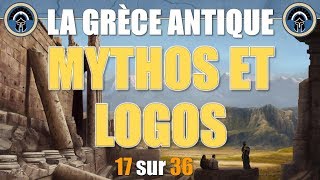 Grèce antique  17 Mythos et Logos [upl. by Mak]