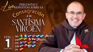 Consagración a la Virgen María  Preguntas y respuestas con el Padre Manuel Rodríguez [upl. by Oicneconi224]