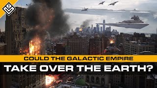 Could the Galactic Empire Take Over The Earth [upl. by Nodyl789]