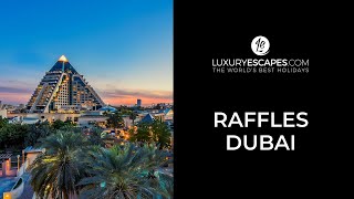 Raffles Dubai [upl. by Ynoffit840]