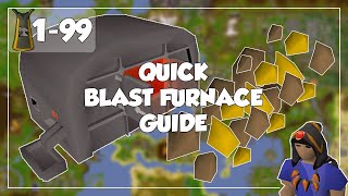 Quick Blast Furnace Guide  199 Smithing  Old School Runescape [upl. by Tannen]