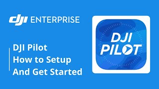 DJI Pilot App How to Setup And Get Started [upl. by Kotta]