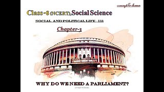 Class 8Social Science Civics Chapter 3 Why do we need a Parliament [upl. by Eissalc]