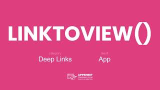 AppSheet LINKTOVIEW Expression [upl. by Damon]