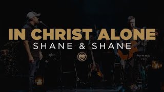 Shane amp Shane In Christ Alone [upl. by Yearwood]