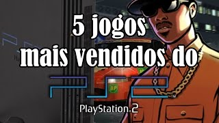 Os 5 jogos mais vendidos do PLAYSTATION 2 [upl. by Matta398]