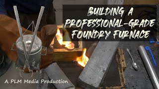 Building a professionalgrade foundry furnace [upl. by Balfour]