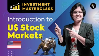 Introduction to US Stock Markets  Investment Masterclass [upl. by Ainolopa]