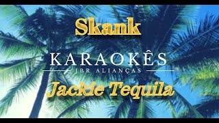 Karaoke em HD Jackie Tequila  Skank [upl. by Darryl846]