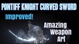 Dark Souls 3 Pontiff Knight Curved Sword  Improved Weapon Art [upl. by Leif]