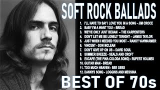 BEST OF 70s SOFT ROCK BALLADS PLAYLIST  CLASSIC NONSTOP COLLECTION [upl. by Rehttam]