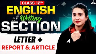 Class 12 English Writing Section  Letter  Report and Article   By Rubaika Maam [upl. by Ssur169]