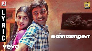 3  Kannazhaga Tamil Lyric  Dhanush Shruti  Anirudh [upl. by Nahor676]