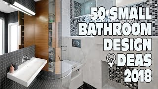 50 Small Bathroom Design Ideas 2018 [upl. by Ecinad465]