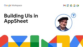 Building UIs in AppSheet [upl. by Tremain]