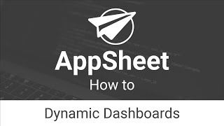 Dynamic Dashboards  AppSheet [upl. by Keli]