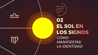 El Sol en los Signos 02  ASTROLOGÍA GRÁFICA Cómo manifiestas la Identidad [upl. by Aleafar]