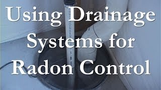 Using Drainage Systems to Mitigate Radon [upl. by Block]