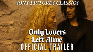 Only Lovers Left Alive  Official Trailer HD 2013 [upl. by Adnauq]