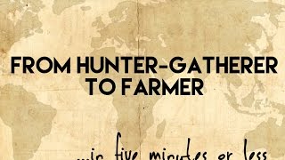 From Hunter Gatherer to Farmerin five minutes or less [upl. by Razaile]