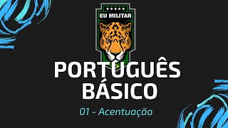 01  Acentuação  Português Básico   Eu Militar [upl. by Lasyrc433]